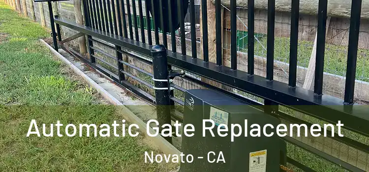  Automatic Gate Replacement Novato - CA