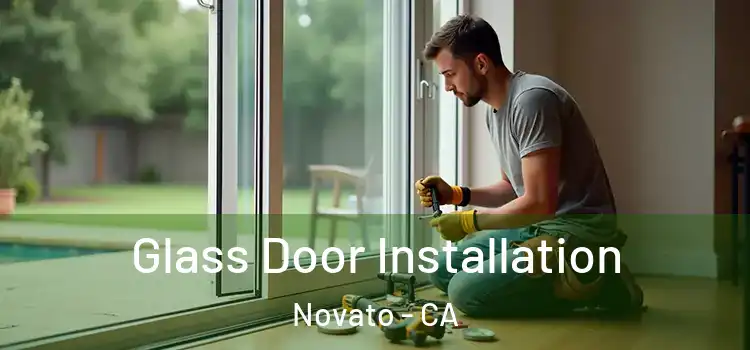 Glass Door Installation Novato - CA