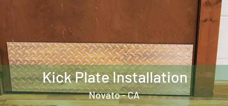 Kick Plate Installation Novato - CA